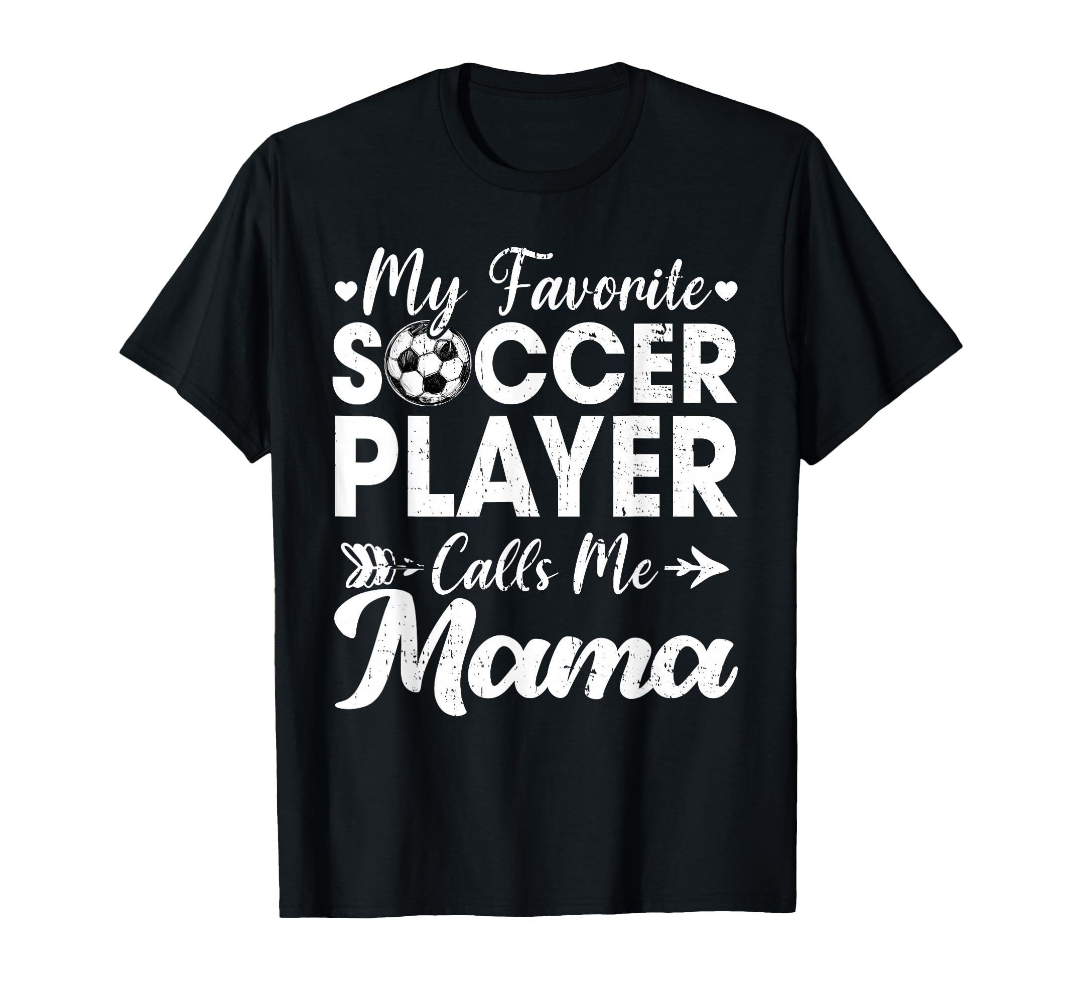 My Favorite Soccer Player Calls Me Mama T-Shirt - Trendy Graphic for Adults