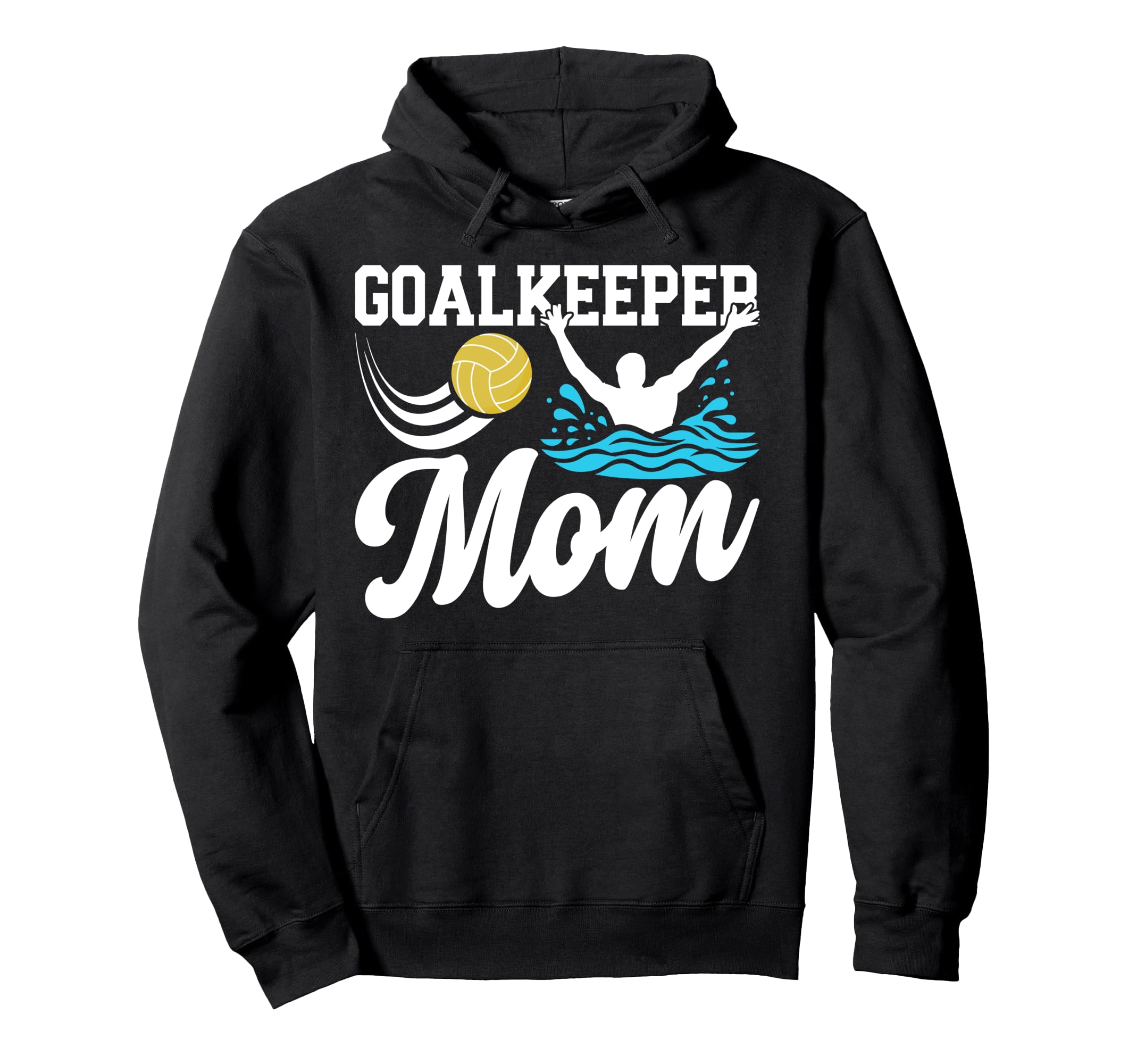 Water Polo Goalkeeper Mom Water Polo Goalie Hoodie - Graphic Print Unisex