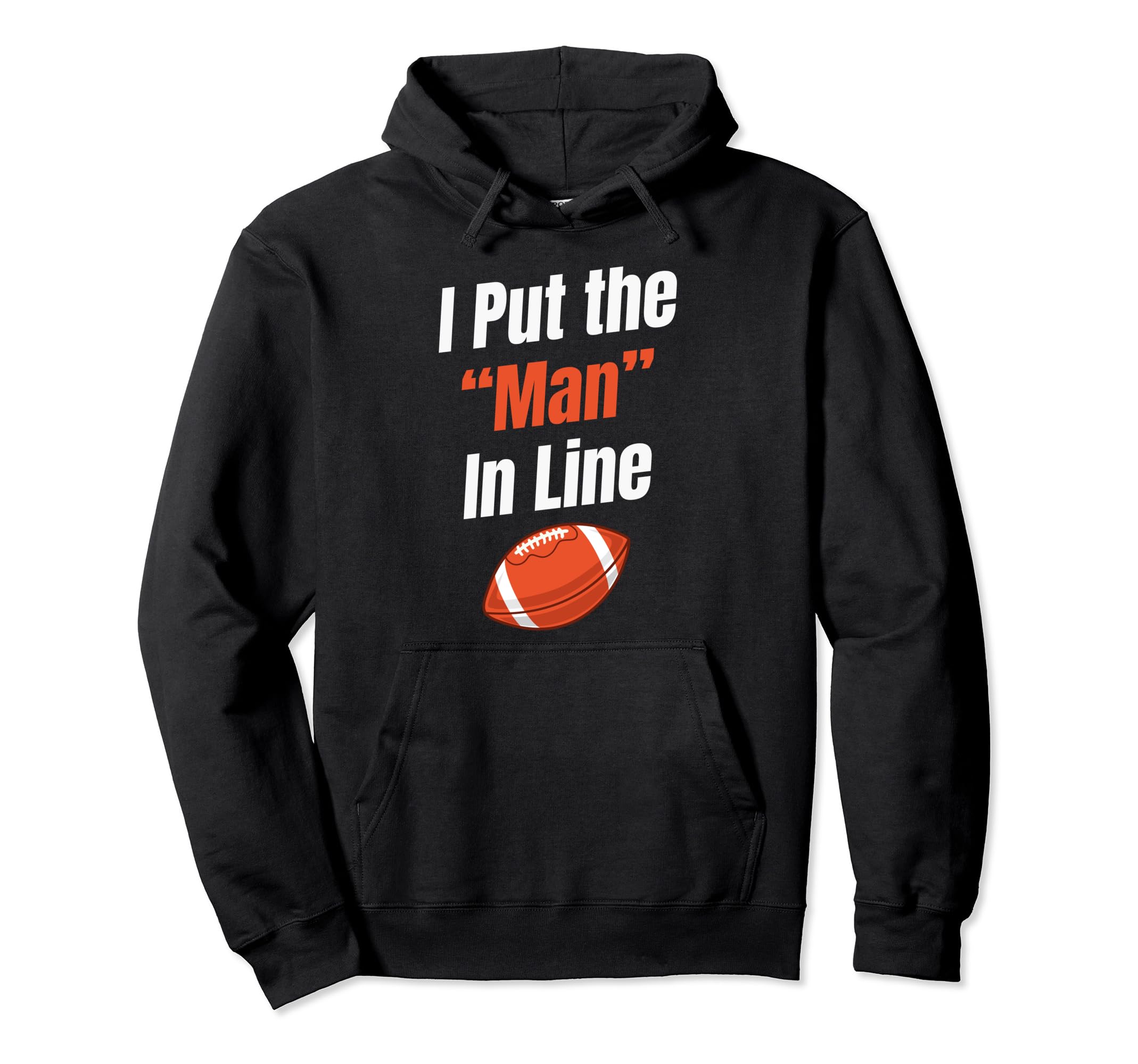 I Put Line Funny Football Lineman Goalkeeper Hoodie - Trendy Graphic Unisex