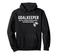 Goalkeeper Heroes Wear Gloves Goalie Hoodie - Custom Art Print for Adults