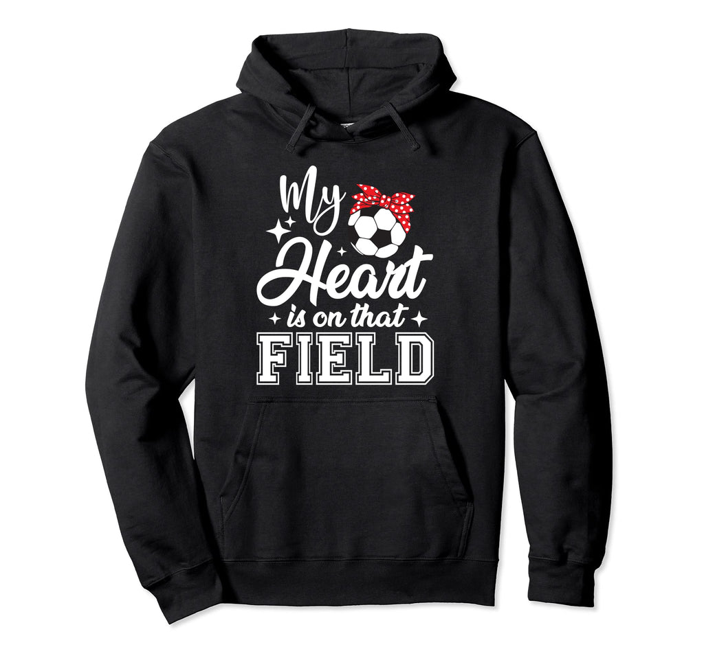 My Heart Is That Field Soccer Mom Hoodie - Fun Novelty Design for Adults