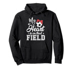 My Heart Is That Field Soccer Mom Hoodie - Fun Novelty Design for Adults