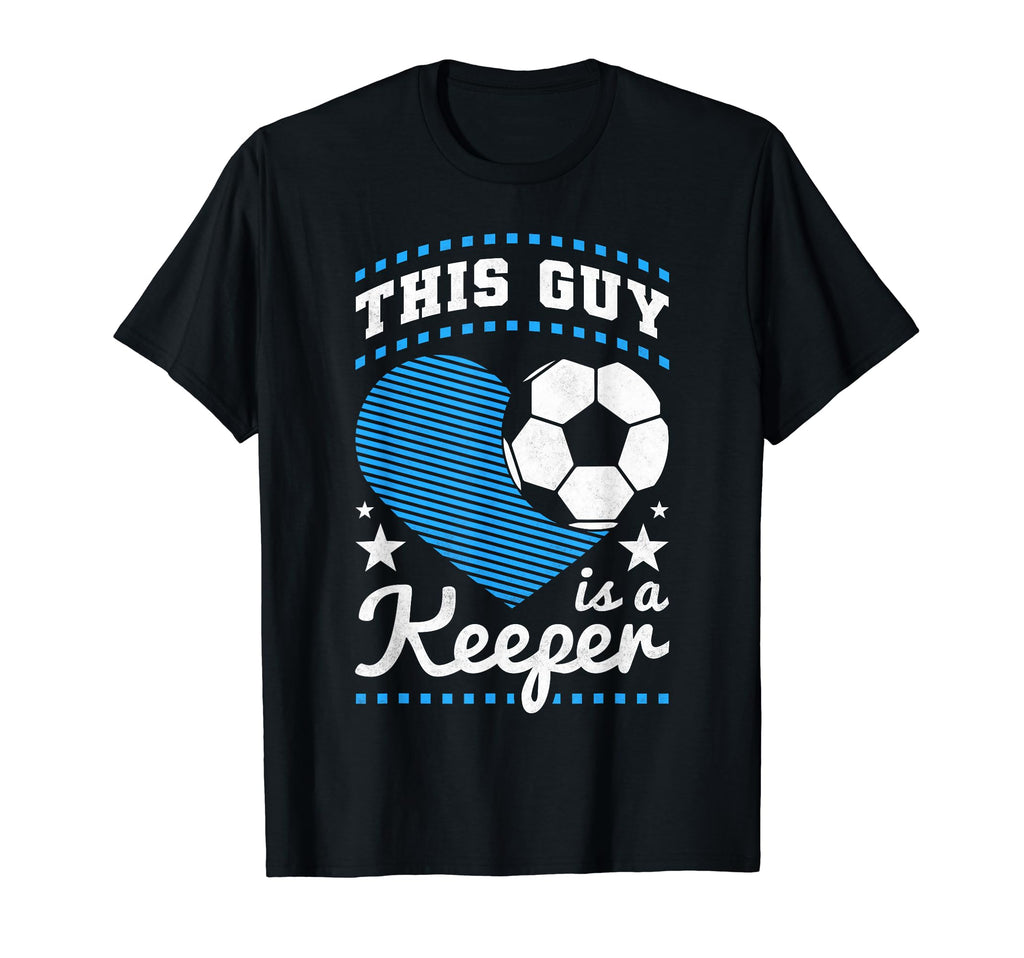 This Guy Is Keeper Soccer Valentines Day T-Shirt - Novelty Apparel Unisex