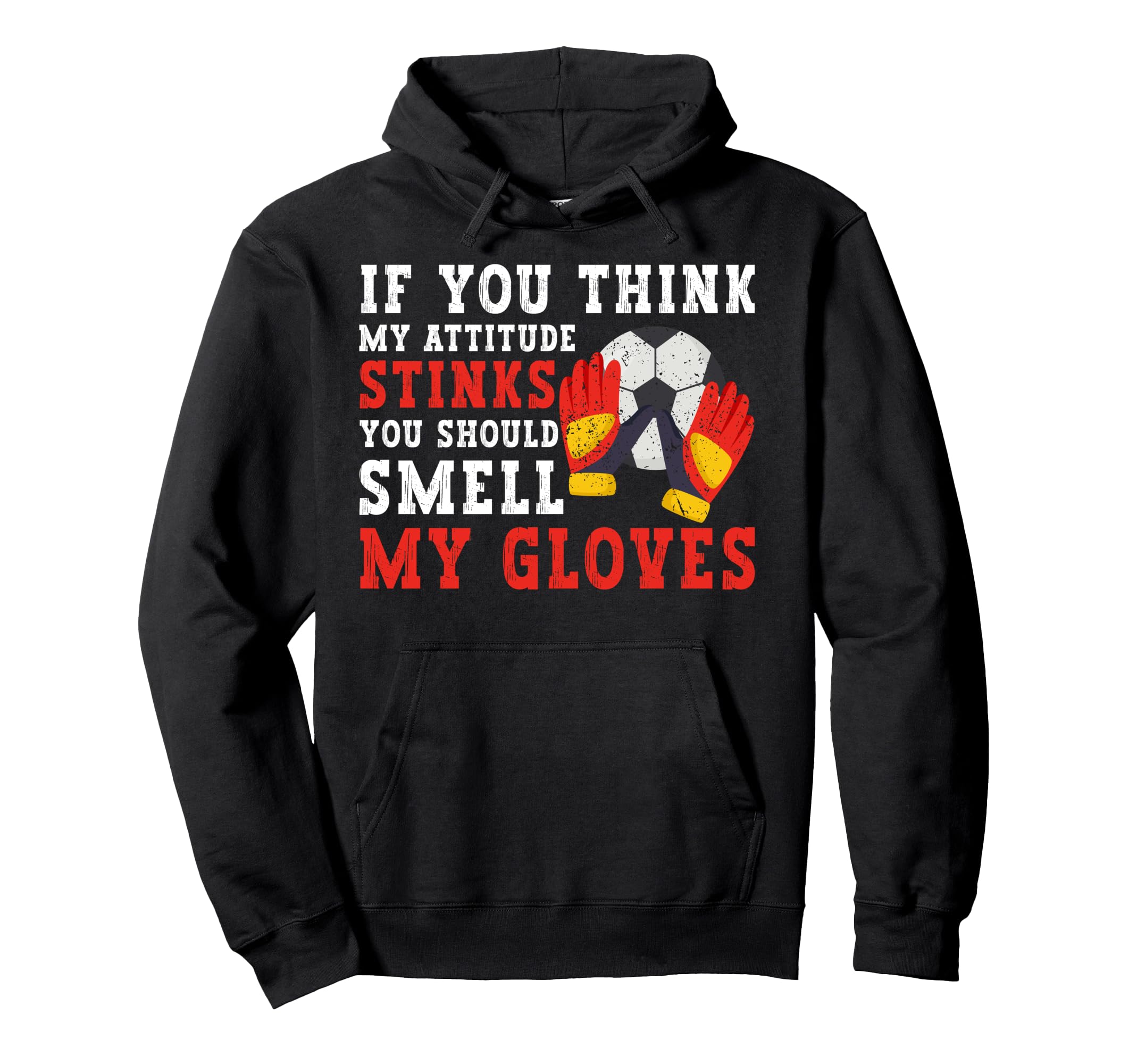 If You Think My Attitude Stinks Hoodie - Casual Everyday Wear for Adults