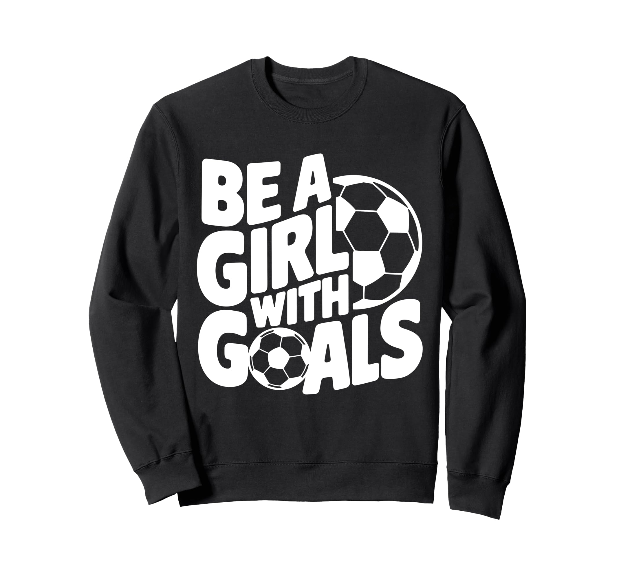 Be Goals Soccer Player Soccer Sweatshirt - Streetwear Style Unisex