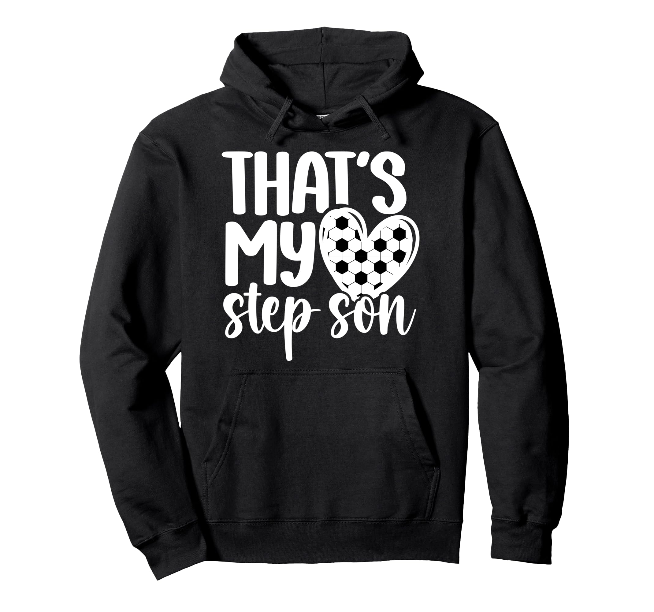 My Stepson Soccer Step Mom Soccer Player Hoodie - Novelty Apparel Unisex