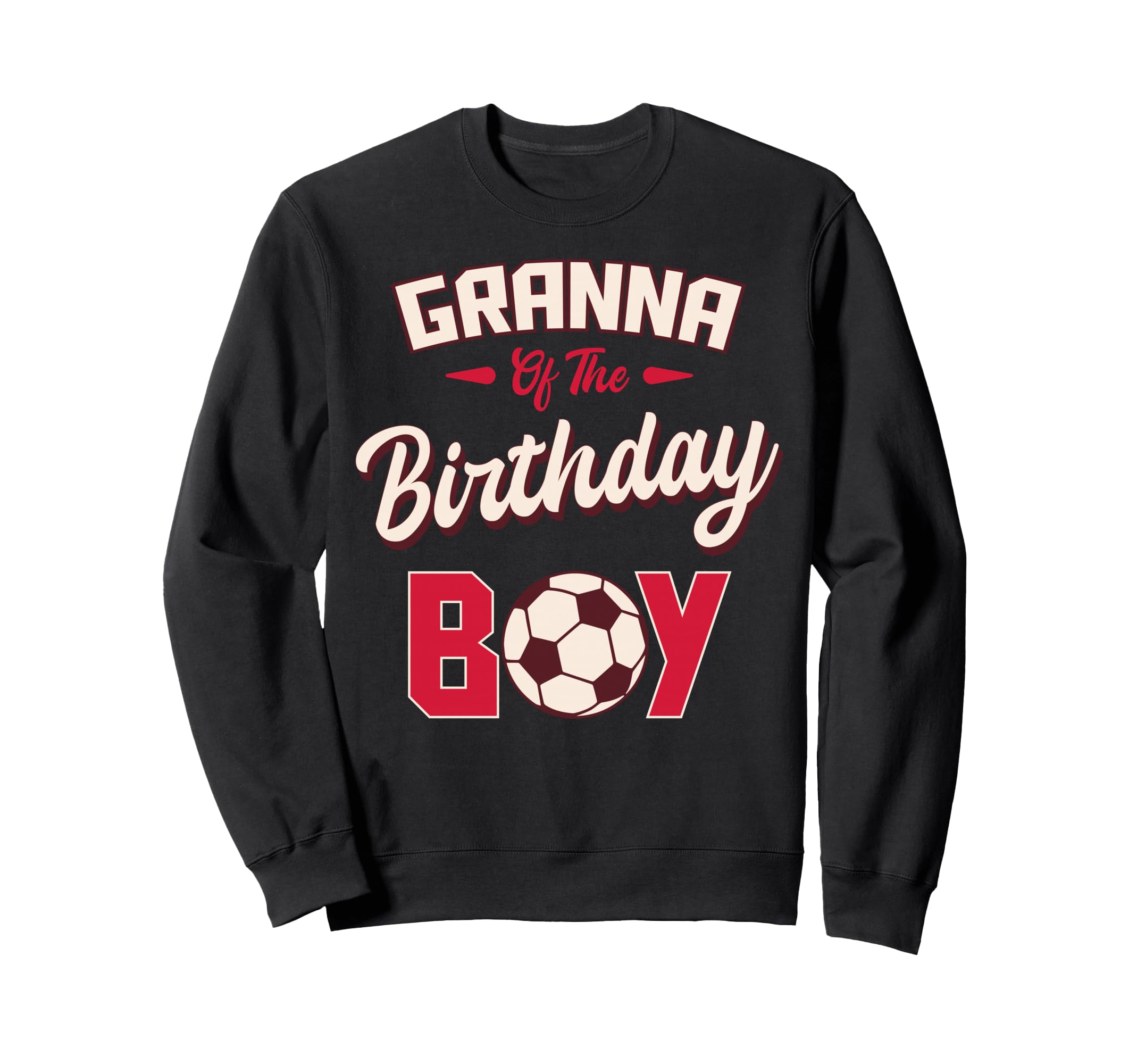 Granna Birthday Soccer Player Sweatshirt - Casual Everyday Wear Men Women