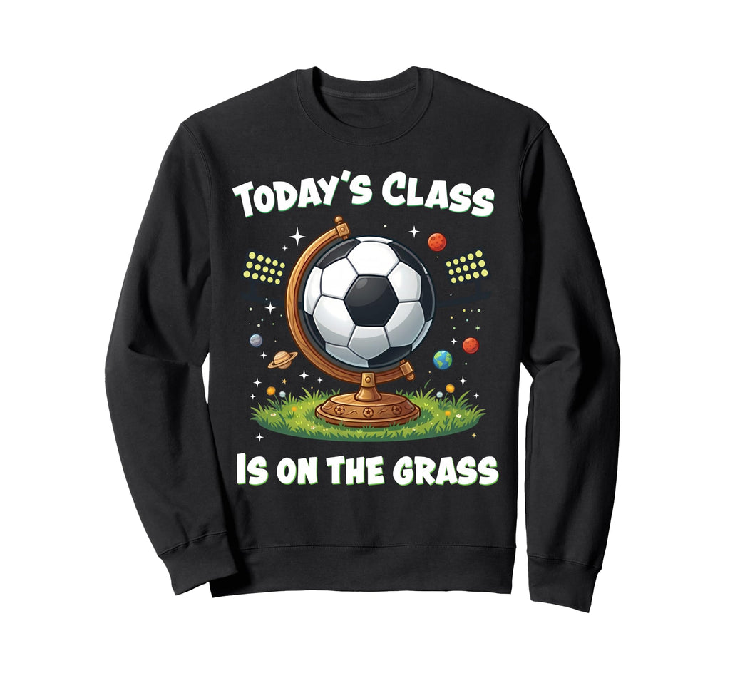 Funny Soccer School Class Team Sweatshirt - Streetwear Style Unisex