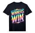 Winners Win All We Do Win Tournament T-Shirt - Novelty Apparel Men Women