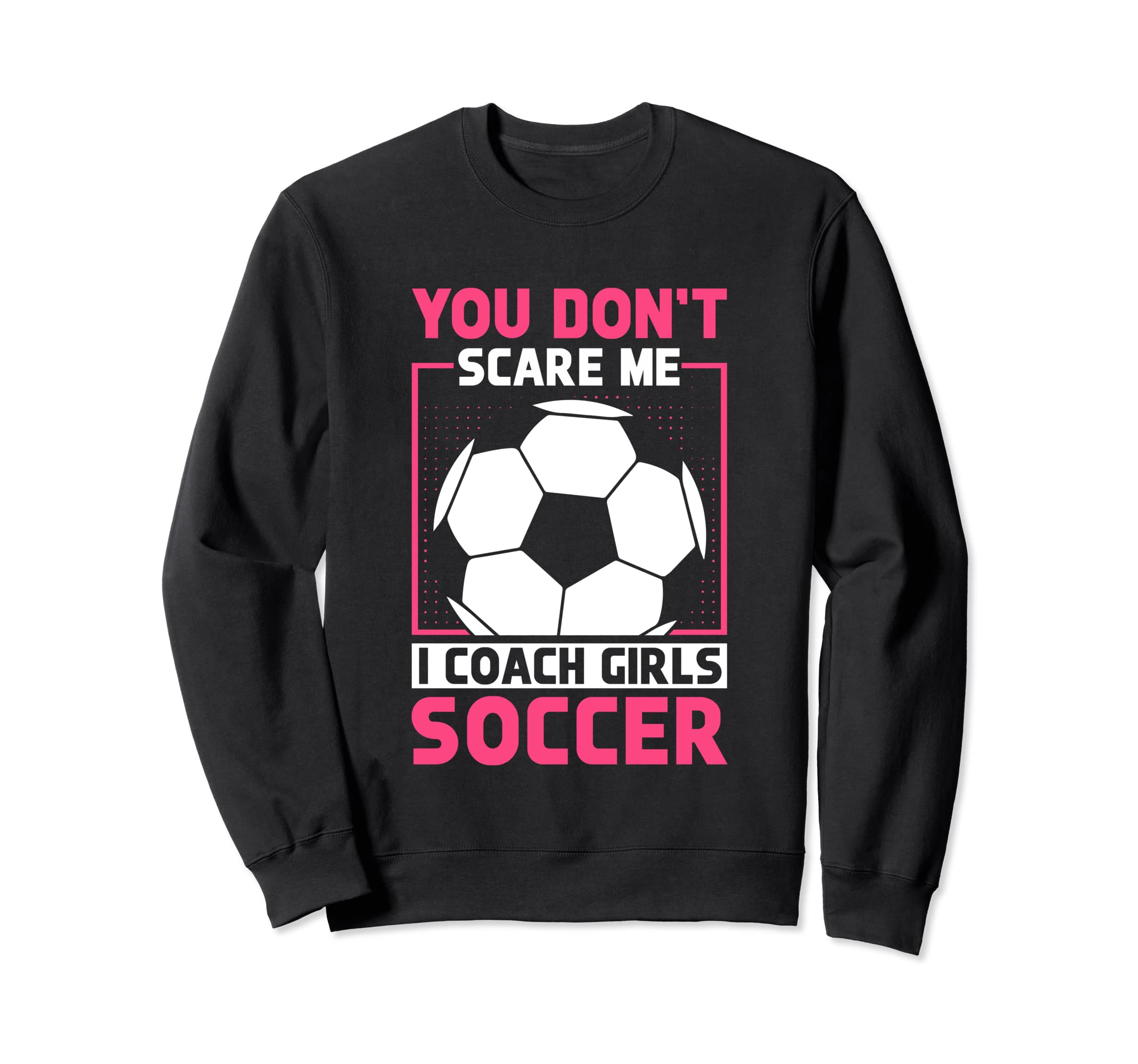 Womens Funny Soccer Coach You Sweatshirt - Streetwear Style for Adults