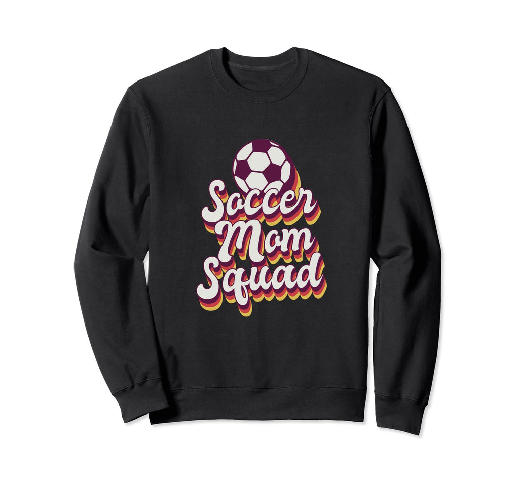 Soccer Mom Squad Sweatshirt - Streetwear Style Unisex
