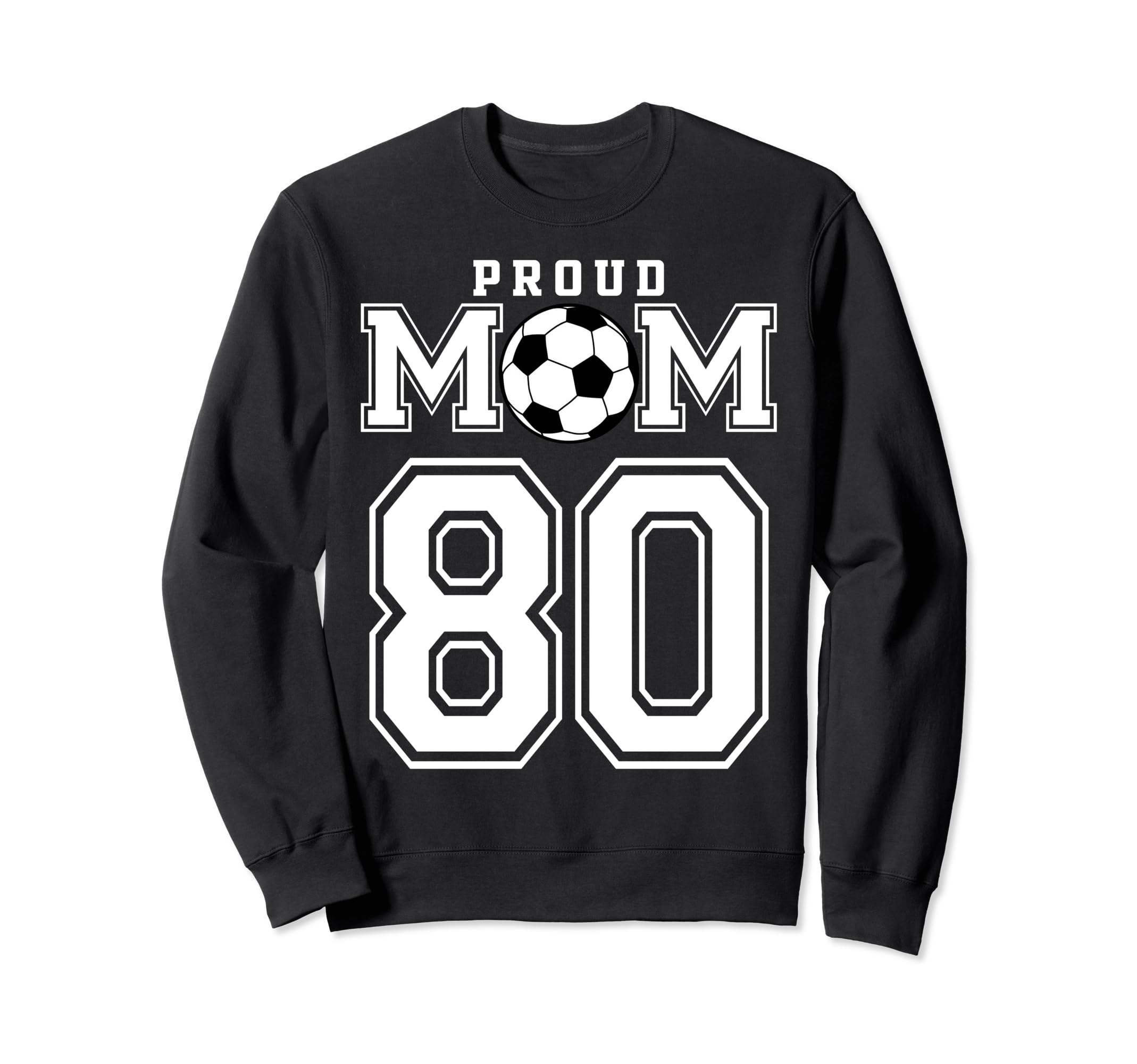 Number 80 Custom Proud Soccer Futbol Sweatshirt - Custom Art Print Unisex