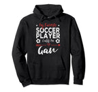 My Favorite Soccer Player Calls Me Gan Hoodie - Unique Graphic for Adults
