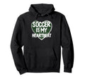 Soccer Is My Heartbeat Funny Soccer Hoodie - Fun Novelty Design Men Women