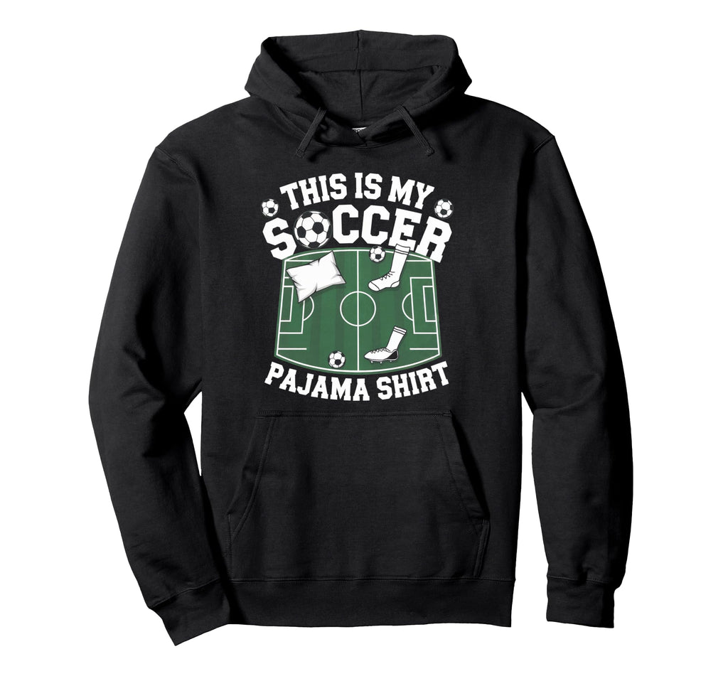 This Is My Soccer Pajama Players Teens Hoodie - Graphic Print Unisex