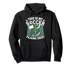 This Is My Soccer Pajama Players Teens Hoodie - Graphic Print Unisex