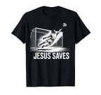 Soccer Goalie Goalkeeper Jesus Saves T-Shirt - Minimalist Print Men Women