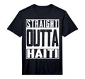 Mens Straight Outta Haiti Haitian T-Shirt - Novelty Apparel Men Women