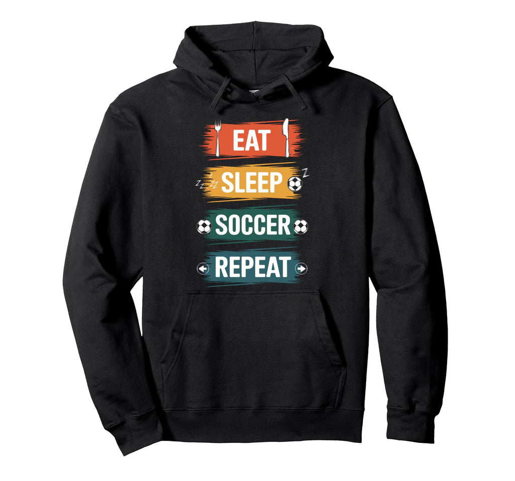 Eat Sleep Soccer Repeat Football Lovers Hoodie - Unique Graphic Unisex
