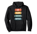Eat Sleep Soccer Repeat Football Lovers Hoodie - Unique Graphic Unisex