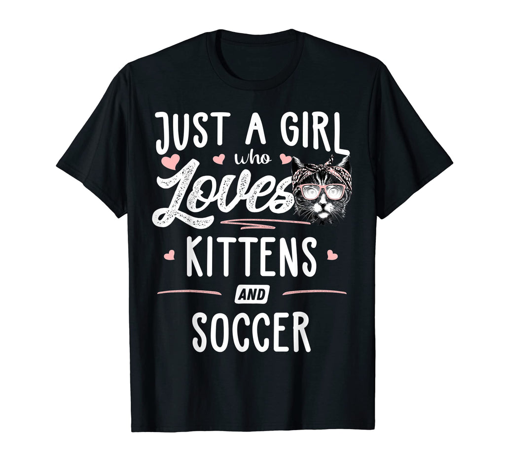 Just Who Loves Kittens And Soccer Gift T-Shirt - Trendy Graphic for Adults