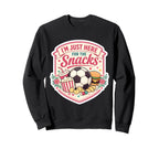 Im Just Here Snacks Soccer Sweatshirt - Streetwear Style for Adults