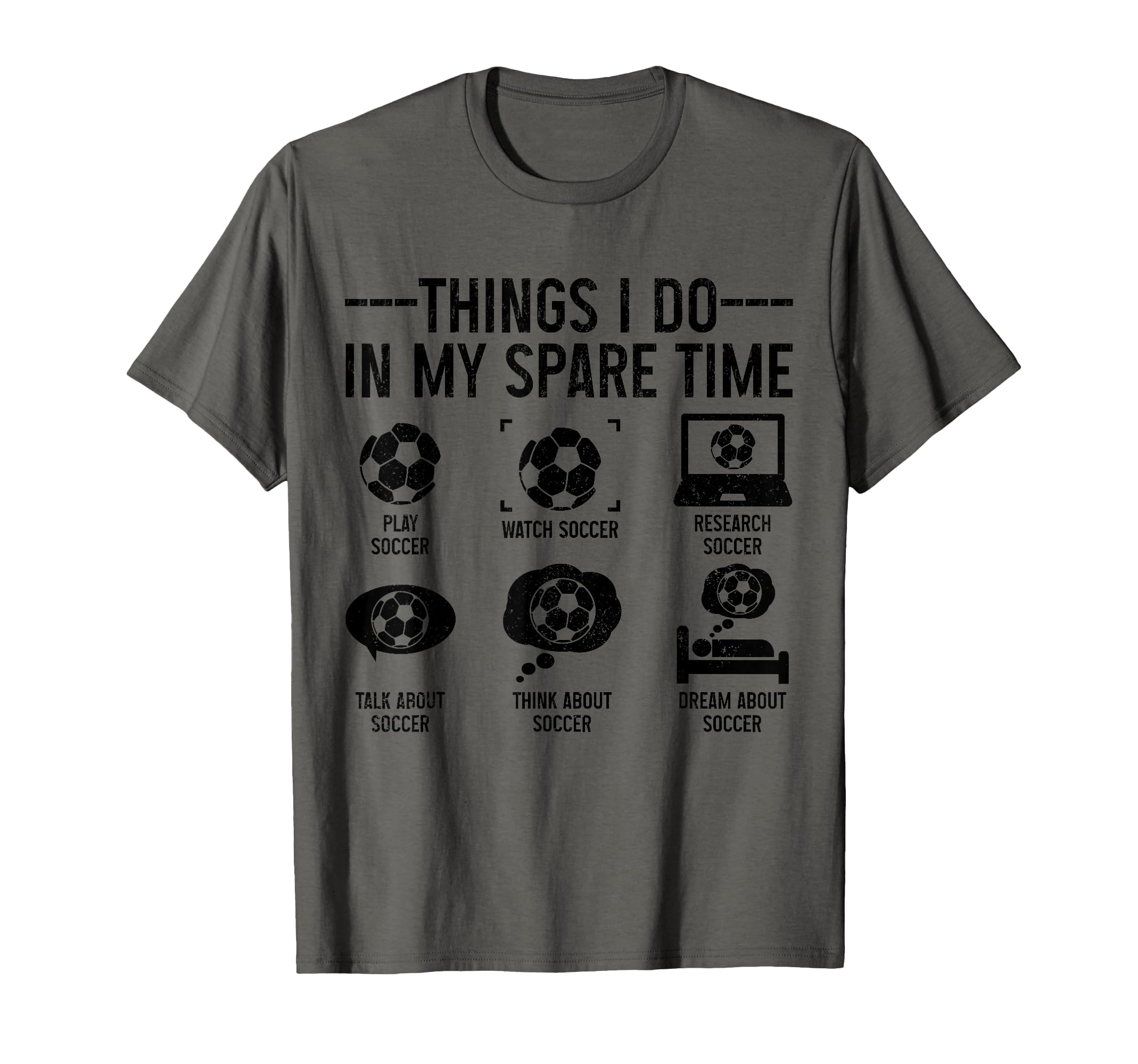 Soccer Things Do My Spare Time Funny T-Shirt - Casual Everyday Wear Unisex