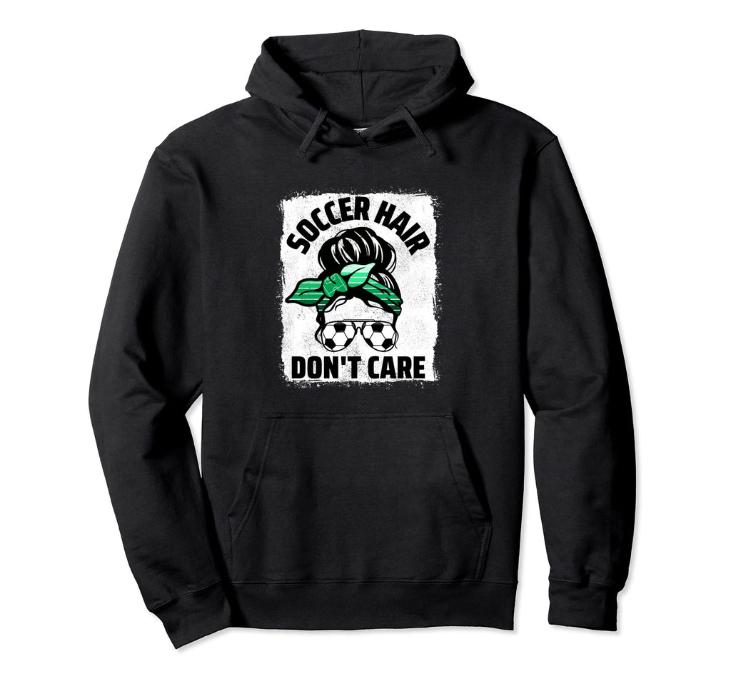 Soccer Hair Dont Care Soccer Player Hoodie - Casual Everyday Wear Unisex