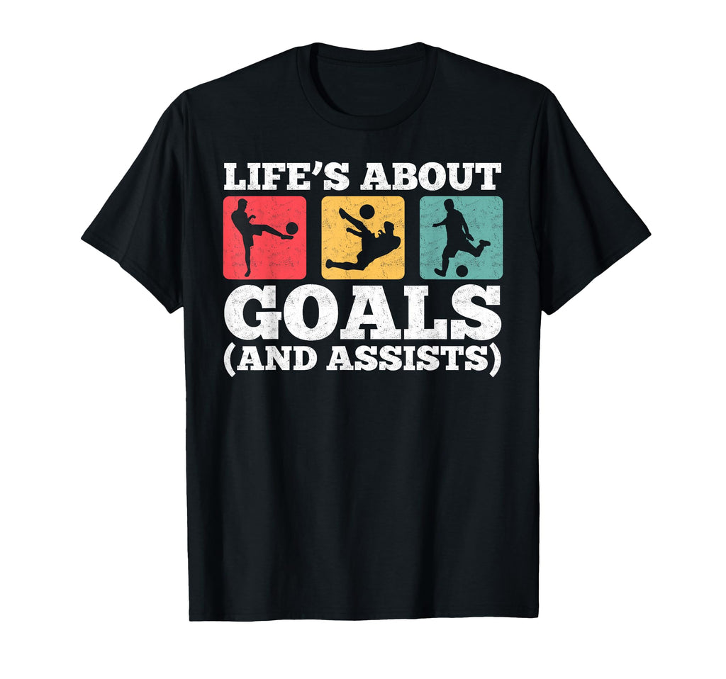 Lifes About Goals And Assists Funny T-Shirt - Fun Novelty Design Unisex