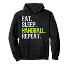Eat Sleep Handball Repeat Player Funny Hoodie - Custom Art Print for Adults