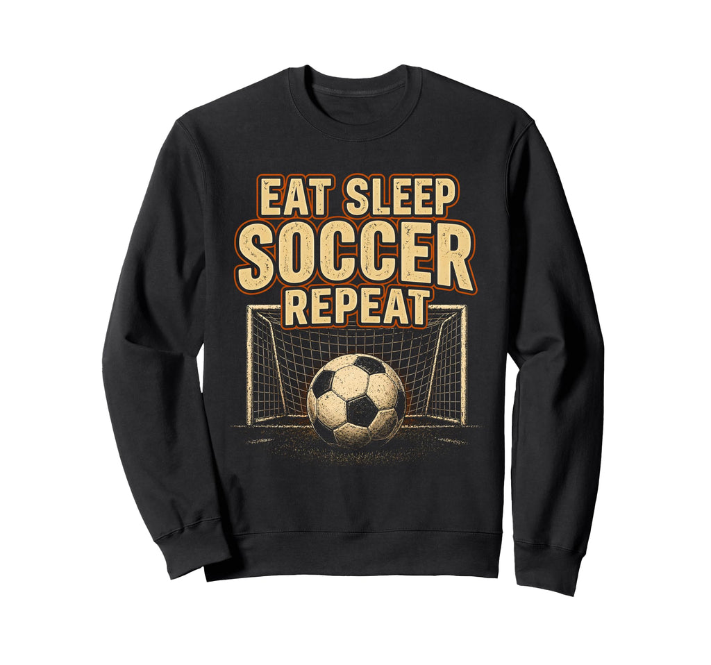 Eat Sleep Soccer Repeat Football Sweatshirt - Minimalist Print Men Women