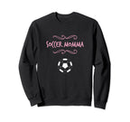 Soccer Momma Sweatshirt - Casual Everyday Wear Men Women