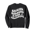 Raising Ballers And Ballerinas Sweatshirt - Trendy Graphic for Adults