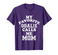 My Favorite Goalie Calls Me Mom Soccer T-Shirt - Graphic Print Unisex