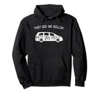 They See Me Rollin Minivan Funny Hoodie - Casual Everyday Wear for Adults