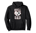 Ball Dad Heart Baseball And Soccer Hoodie - Casual Everyday Wear Unisex