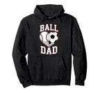 Ball Dad Heart Baseball And Soccer Hoodie - Casual Everyday Wear Unisex