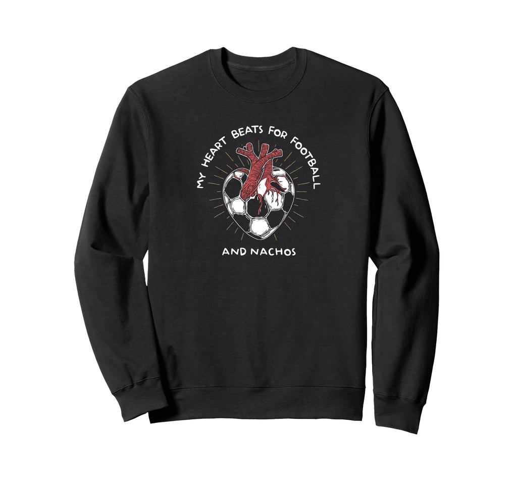 My Heart Beats Football And Nachos Sweatshirt - Novelty Apparel for Adults