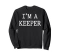 Im Keeper Soccer Goalie Goalkeeper Sweatshirt - Minimalist Print Unisex