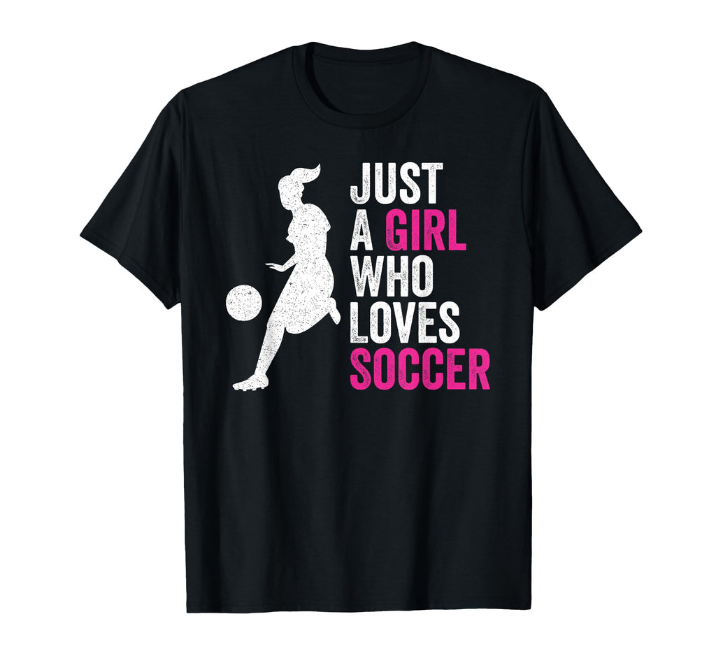 Just Who Loves Soccer T-Shirt - Aesthetic Graphic Unisex
