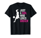 Just Who Loves Soccer T-Shirt - Aesthetic Graphic Unisex