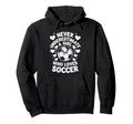 Soccer Players Soccer Soccer Hoodie - Unique Graphic Men Women