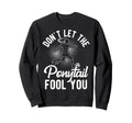 Dont Let Ponytail Fool You Soccer Sweatshirt - Streetwear Style for Adults