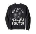Dont Let Ponytail Fool You Soccer Sweatshirt - Streetwear Style for Adults