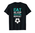 Funny Soccer Shirts Eat Sleep T-Shirt - Casual Everyday Wear Men Women