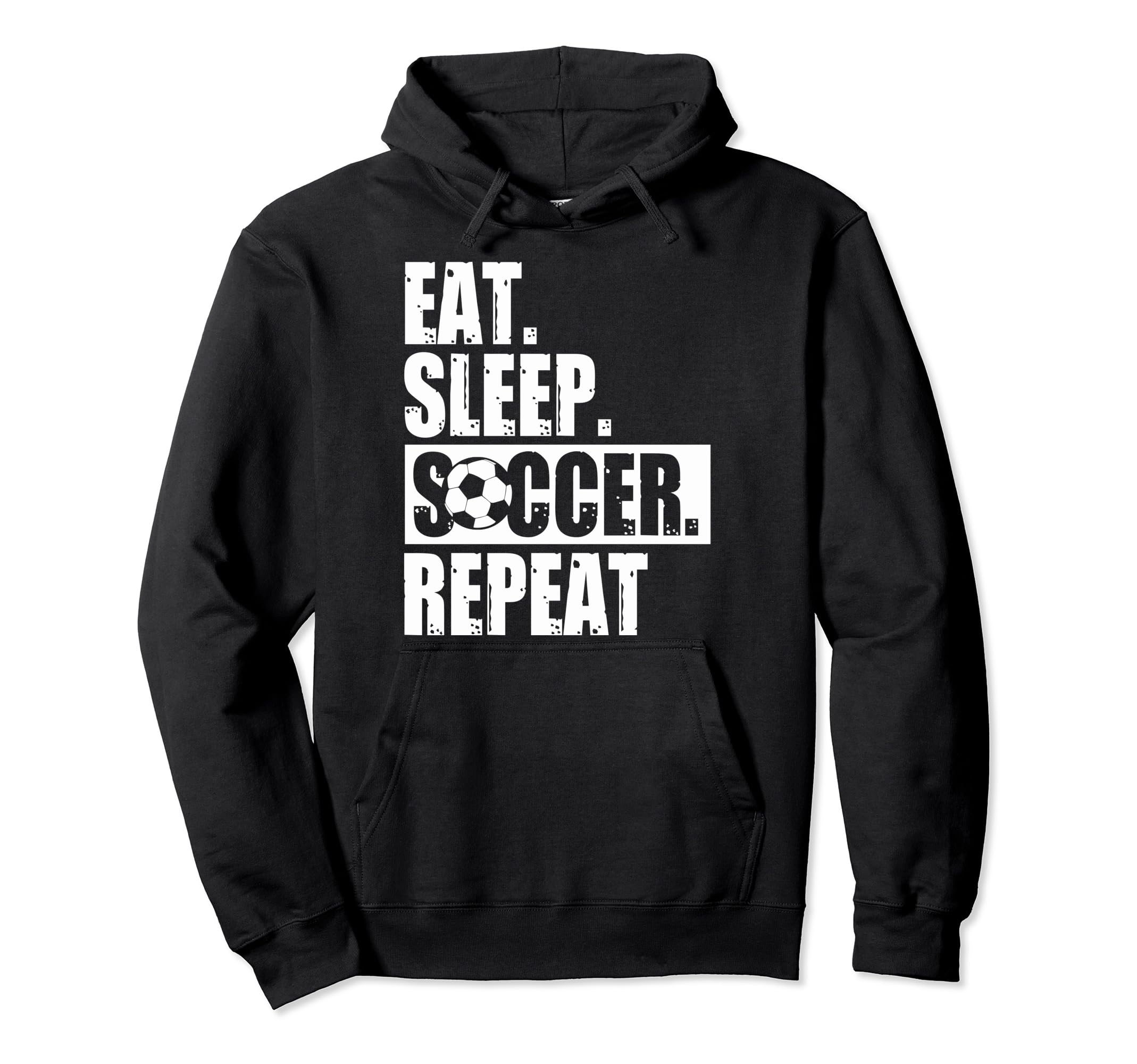 Eat Sleep Soccer Fans Eat Sleep Hoodie - Casual Everyday Wear Men Women