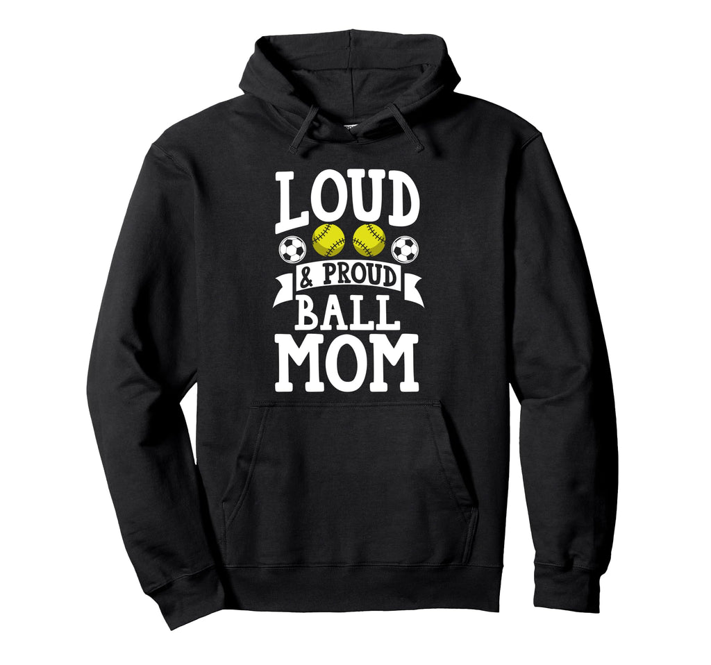 Loud Proud Ball Mom Softball Hoodie - Aesthetic Graphic Men Women
