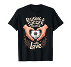 Raising Soccer Player Love Mom T-Shirt - Casual Everyday Wear for Adults