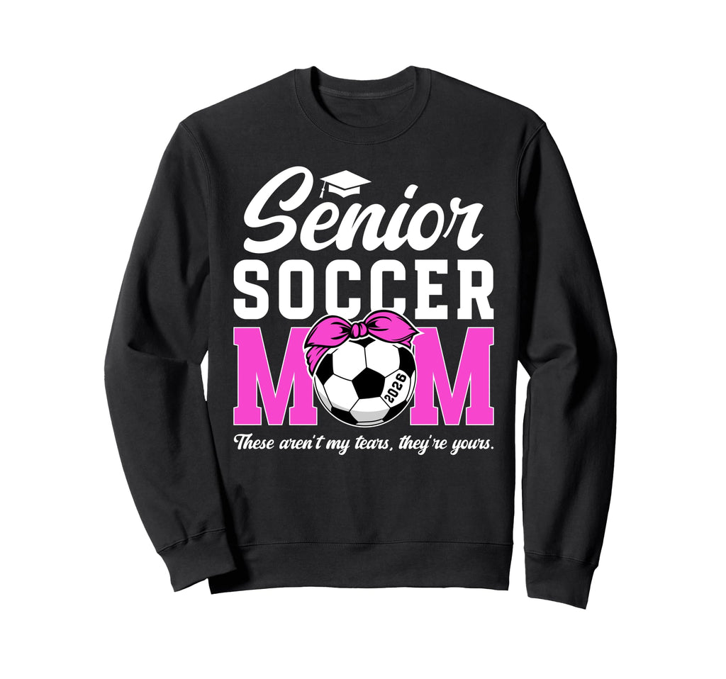 Funny Soccer Senior Mom 2026 Sweatshirt - Fun Novelty Design Men Women