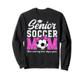 Funny Soccer Senior Mom 2026 Sweatshirt - Fun Novelty Design Men Women